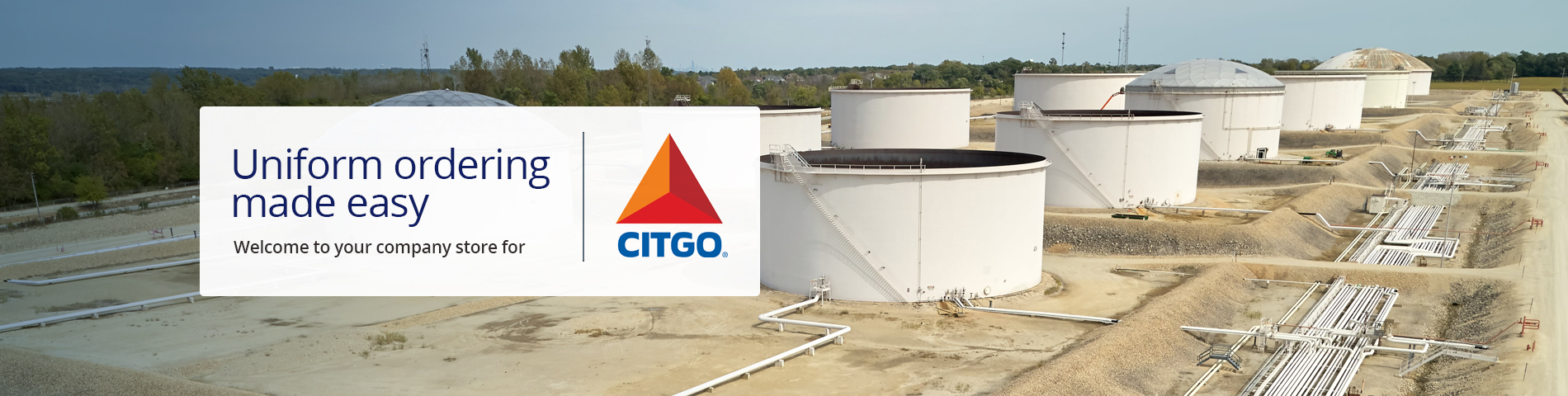 Uniform ordering made easy Welcome to your company store for Citgo Terminals and Pipeline